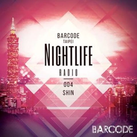 Barcode Taipei Presents Nightlife Radio 004: SHin artwork